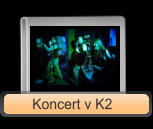 Koncert v K2