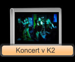 Koncert v K2