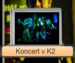 Koncert v K2