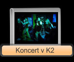 Koncert v K2