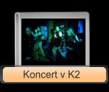 Koncert v K2