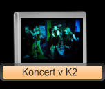 Koncert v K2