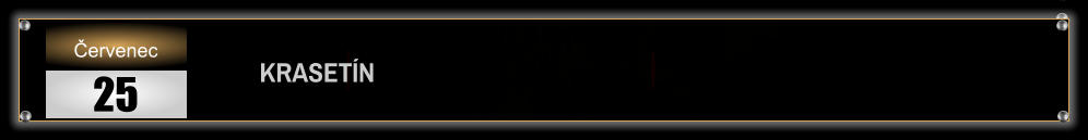 KRASETÍN                        Červenec 25