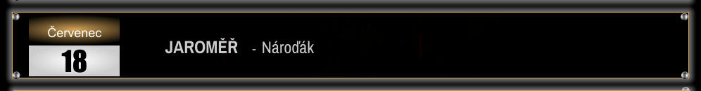 Červenec 18 JAROMĚŘ     -  Nároďák